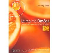 Le Régime omega : Le Miracle des suppléments d'huile de poisson