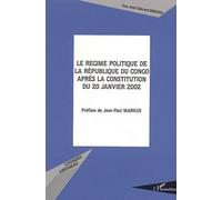 Le régime politique de la République du Congo après la Constitution du 20 janvier 2002 - Guy Jean Clément Mebiama - L'harmattan - broché - Essai