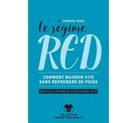 Le Régime Red - Comment Maigrir Vite Sans Reprendre De Poids