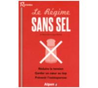le regime sans sel. reduire la tension. garder un coeur au top. prevenir l'ost