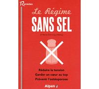 le regime sans sel. reduire la tension. garder un coeur au top. prevenir l'ost