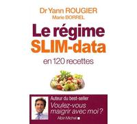 Le Régime Slim-Data En 120 Recettes