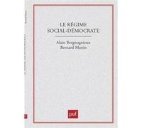 Le régime social-démocrate Alain Bergounioux (Auteur), Bernard Manin (Auteur)