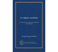 Le régime socialiste : principes de son organisation politique et économique