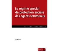 Le régime spécial de protection sociale des agents territoriaux Luc Pierron (Auteur)