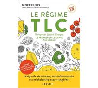 Le régime TLC: Le nouveau régime holistique anticholestérol et anti-inflammatoire