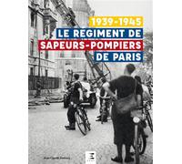 Le régiment de sapeurs-pompiers de Paris - 1939-1945 - Jean-Claude Demory - Eds Techniques Pour L'automobile Et L'industrie - relié - Beau livre
