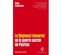 Le Régiment immortel ou La guerre sacrée de Poutine - Galia Ackerman - Premier Parallèle - Poche - Essai