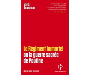 Le Régiment immortel ou La guerre sacrée de Poutine - Galia Ackerman - Premier Parallèle - Poche - Essai