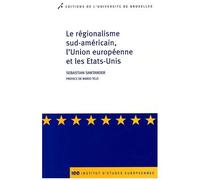 Le Régionalisme Sud-Américain, L'union Européenne Et Les Etats-Unis