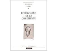 Le régisseur de la chrétienté