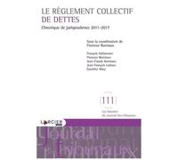Le Règlement Collectif De Dettes - Chronique De Jurisprudence 2011-2017