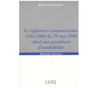 Le Réglement Communautaire 1346/2000 Du 29 Mai 200 Relatif Aux Procédures D'insolvabilité