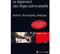 Le règlement des litiges administratifs: Notion, procédures, pratique