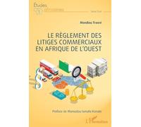 Le règlement des litiges commerciaux en Afrique de l'ouest