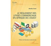 Le règlement des litiges commerciaux en Afrique de l'ouest