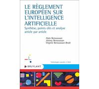 Le règlement européen sur l'intelligence artificielle - Synthèse, points clés et analyse article par - Alain Bensoussan - Larcier Eds - broché - Etude