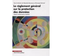 Le règlement général sur la protection des données Aspects institutionnels et matériels - Bertrand Brunessen - Mare & Martin - broché - Etude