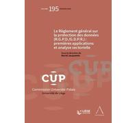 Le Règlement général sur la protection des données (R.G.P.D./G.D.P.R.) : premières applications et analyse sectorielle Premieres applications et analyse sectorielle - Collectif - Anthemis - broché - E