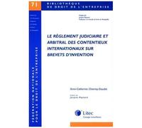 Le Règlement Judiciaire Et Arbitral Des Contentieux Internationaux Sur Brevets D'invention