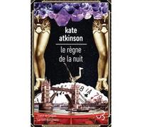 Le Règne de la nuit Kate Atkinson (Auteur), Colin Reingewirtz (Traduction)