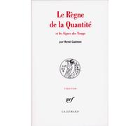 Le règne de la quantité et les signes des temps