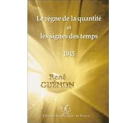 Le règne de la quantité et Les signes des temps