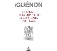 Le Règne de la quantité et les Signes des temps - René Guénon - Dervy-Livres - broché - Essai