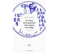 René Guénon – Le règne de la quantité et les signes des temps – Broché – Gallimard
