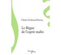 Le Règne de l'esprit malin Charles-Ferdinand Ramuz (Auteur)
