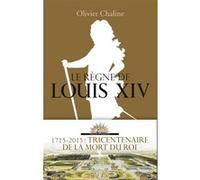 Olivier Chaline – Le Règne de Louis XIV – Broché – Flammarion