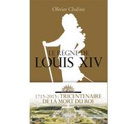 Le Règne de Louis XIV - Olivier Chaline - Flammarion - broché - Etude