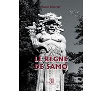 Le règne de Samo - Lucas Scherrer - Trois Colonnes - broché - Roman
