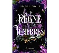 Le règne des ténèbres Abigail Owen (Auteur)
