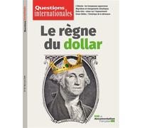Le règne du dollar Questions internationales juillet-août 2020 n°102 - La Documentation Française - Documentation Francaise - broché - Revue