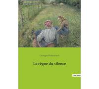 Le règne du silence