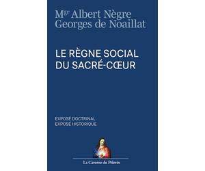 Le Règne Social du Sacré-Cœur, Georges de Noaillat et Mgr Albert Nègre