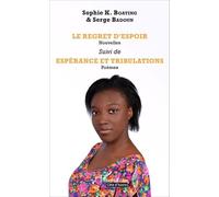 Le Regret D'espoir Suivi De Espérance Et Tribulations