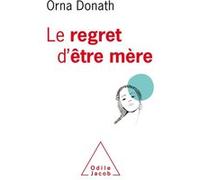 Le Regret d'être mère