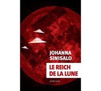 Le Reich de la lune Johanna Sinisalo (Auteur), Anne Colin Du Terrail (Traduction)