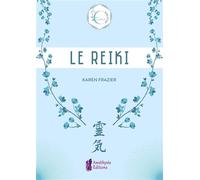 Le Reiki - Karen Frazier - Amethyste-Jatb Eds - broché - Guide