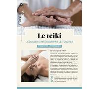Le Reiki - L'équilibre Intérieur Par Le Toucher