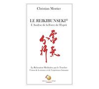 Le Reikibunseki, l’analyse de la force de l’esprit: La relaxation méditative par le toucher, Union de la science et de l’expérience humaine