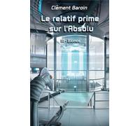 Le relatif prime sur l'Absolu: Tome III - Bionos