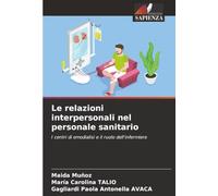 Le relazioni interpersonali nel personale sanitario: I centri di emodialisi e il ruolo dell'infermiere
