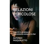 LE RELAZIONI PERICOLOSE: Smarriti in un abisso di inconsistenza romanzo in chat