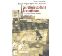 Le Religieux Dans La Commune - Les Régulations Locales Du Pluralisme Religieux En France