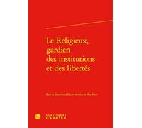 Le Religieux, gardien des institutions et des libertés