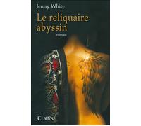 Le reliquaire abyssin - Jenny B. White - Lattes - broché - Roman