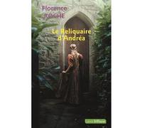 Le Reliquaire d'Andréa Florence Roche (Auteur)